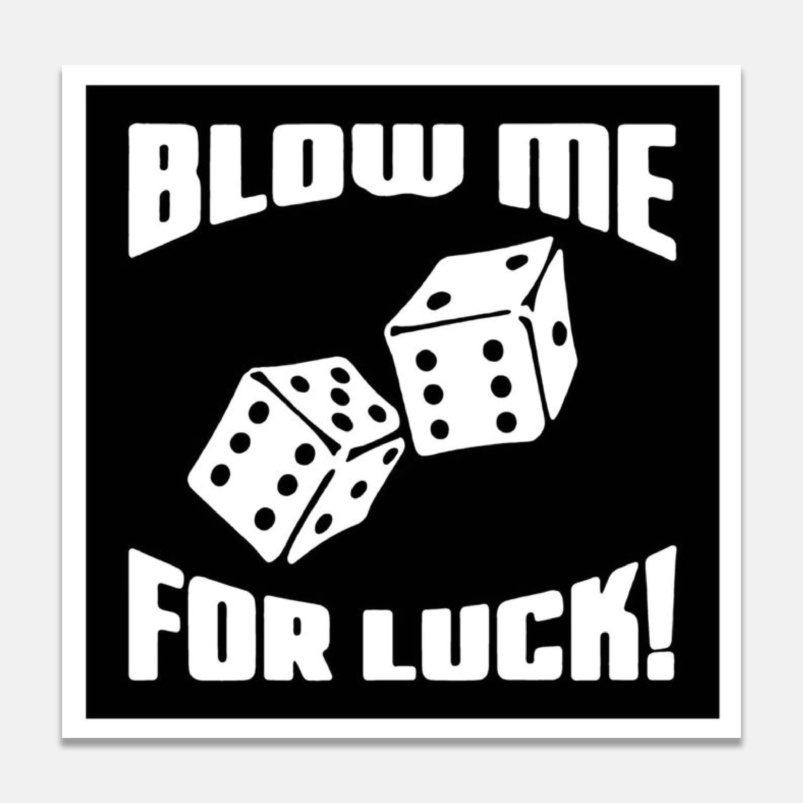 Blow Me for LUCK -Sticker